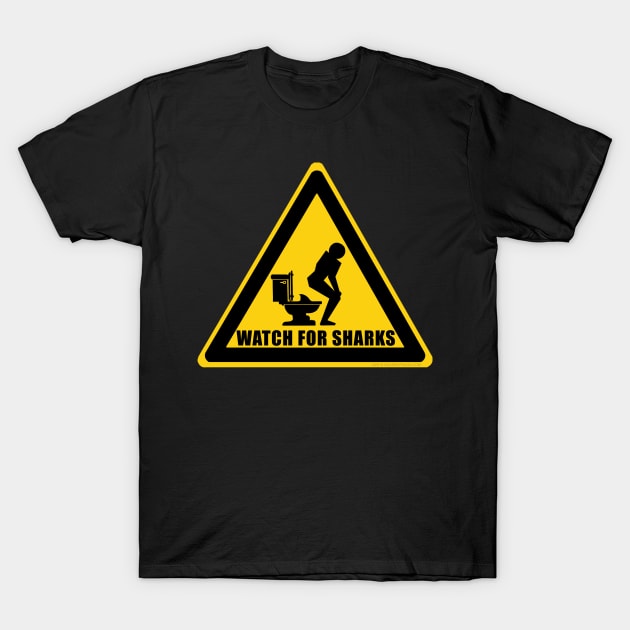 WATCH FOR SHARKS T-Shirt by House_Of_HaHa